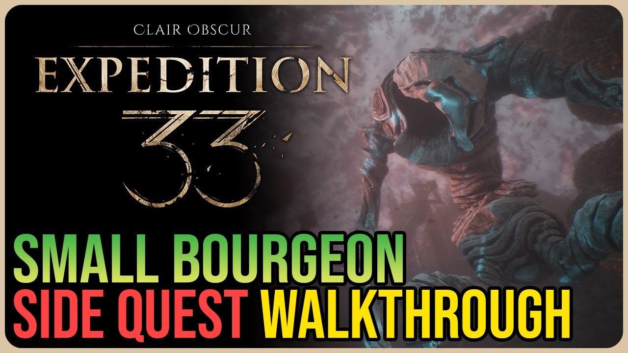 Small Bourgeon Quest Expedition 33 &ndash; How to Get Bourgeon Skin