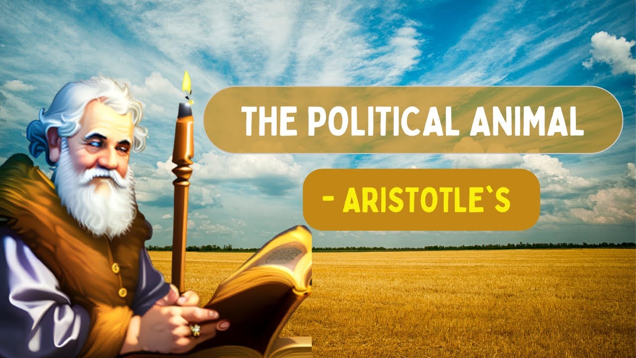 Aristotle - Man: The Political Animal - Aristotle's Insight