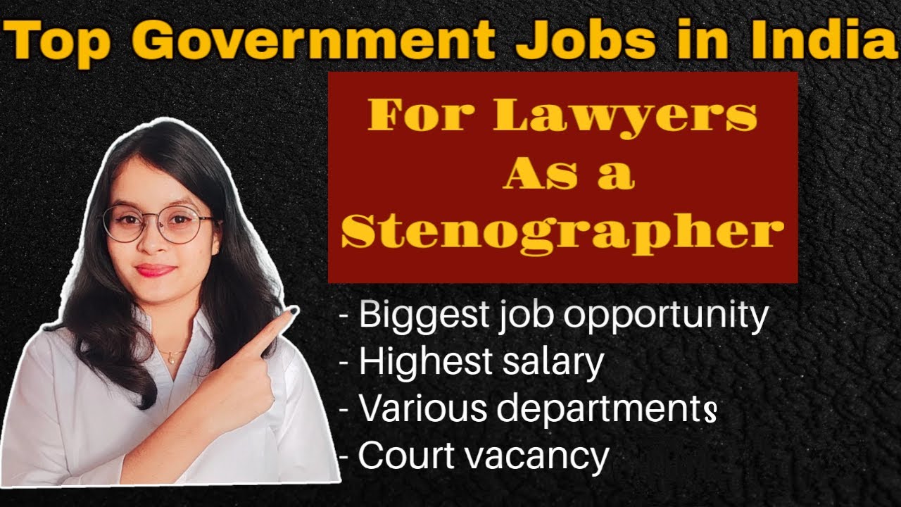 GOLDEN OPPORTUNITY FOR THE STENOGRAPHER IN COURTS!! high salary jobs for lawyers.