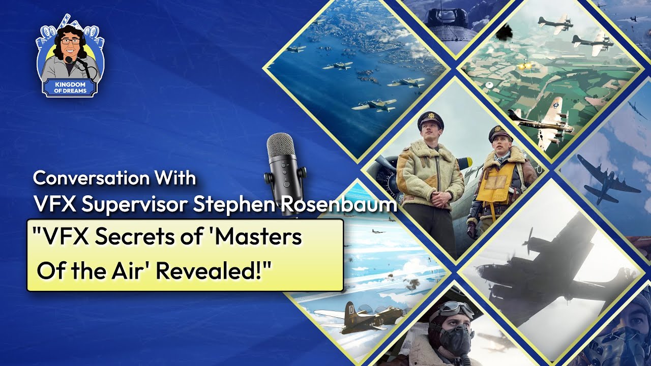EP 41 - Stephen Rosenbaum - VFX Artist -  'Masters of the Air'