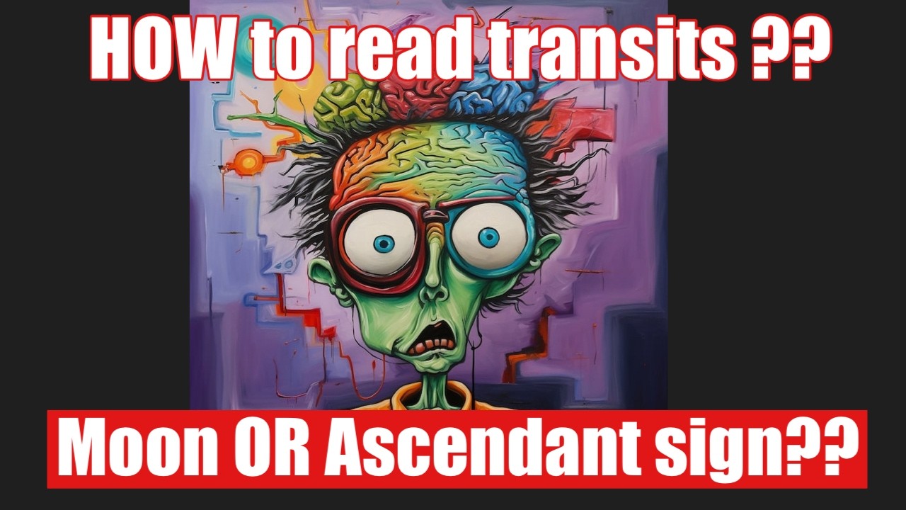 HOW to read transit predictions? MOON SIGN or ASCENDANT SIGN??