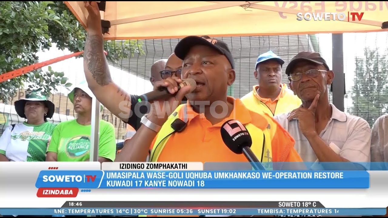 SOWETO TV NEWS | UMASIPALA WASE-GOLI UQHUBA I-OPERATION RESTORE KUWADI 17 NO-18