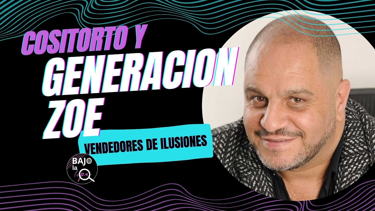 El VENDEDOR de ILUSIONES - Cositorto y Generacion Zoe