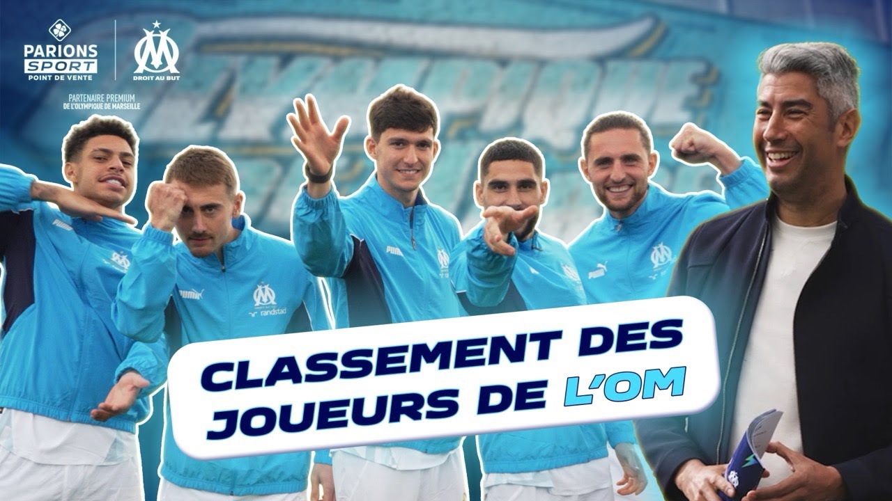 CLASSEMENT DES JOUEURS DE L'OM FEAT. RONGIER, RABIOT, BALERDI, MAUPAY ET LUIS HENRIQUE