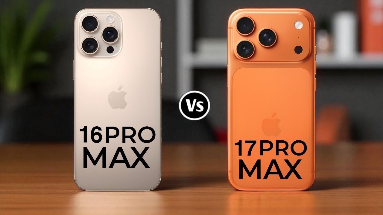 IPhone 16 Pro Max Vs IPhone 17 Pro Max
