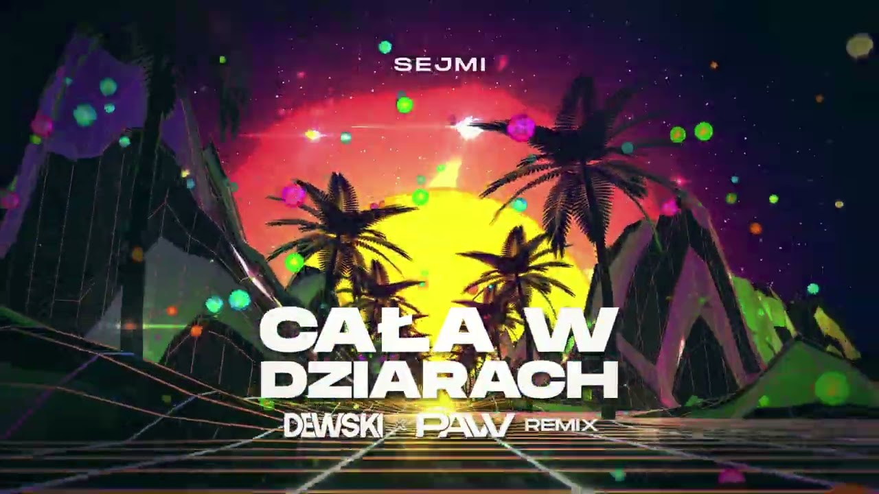 Sejmi - Cała w Dziarach ( DEWSKI & pavv REMIX )