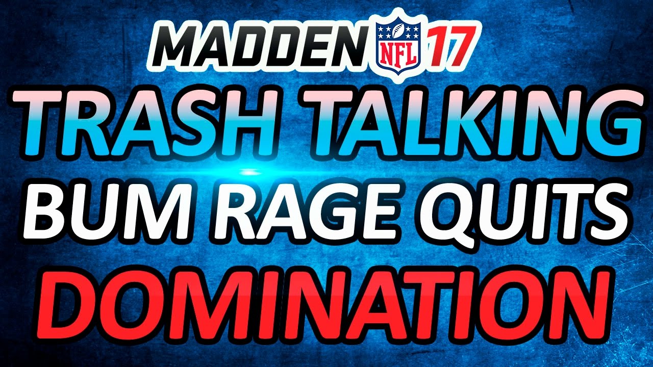 MADDEN 17 TRASH TALK!!! - HES NOT THAT FAST!!! - YOU SUCK AND YOU KNOW MY PLAYS CHEATER!!!
