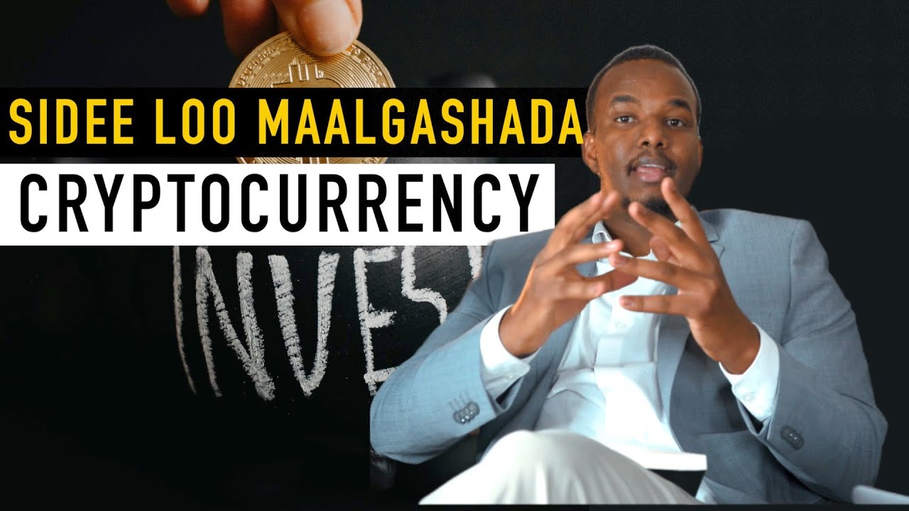Waa Maxay Lacagta Mustaqbalku | Sidee Cryptocurrency loo Maalgashado!
