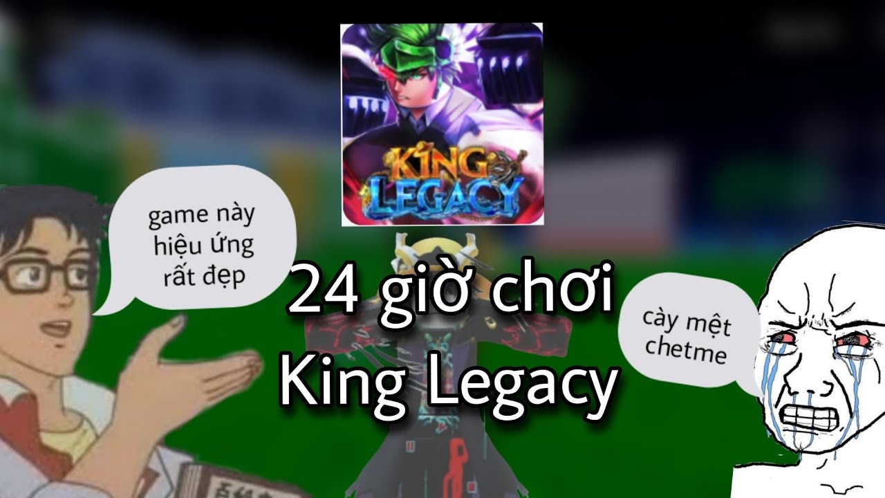 Thử thách 24 giờ chơi king legacy