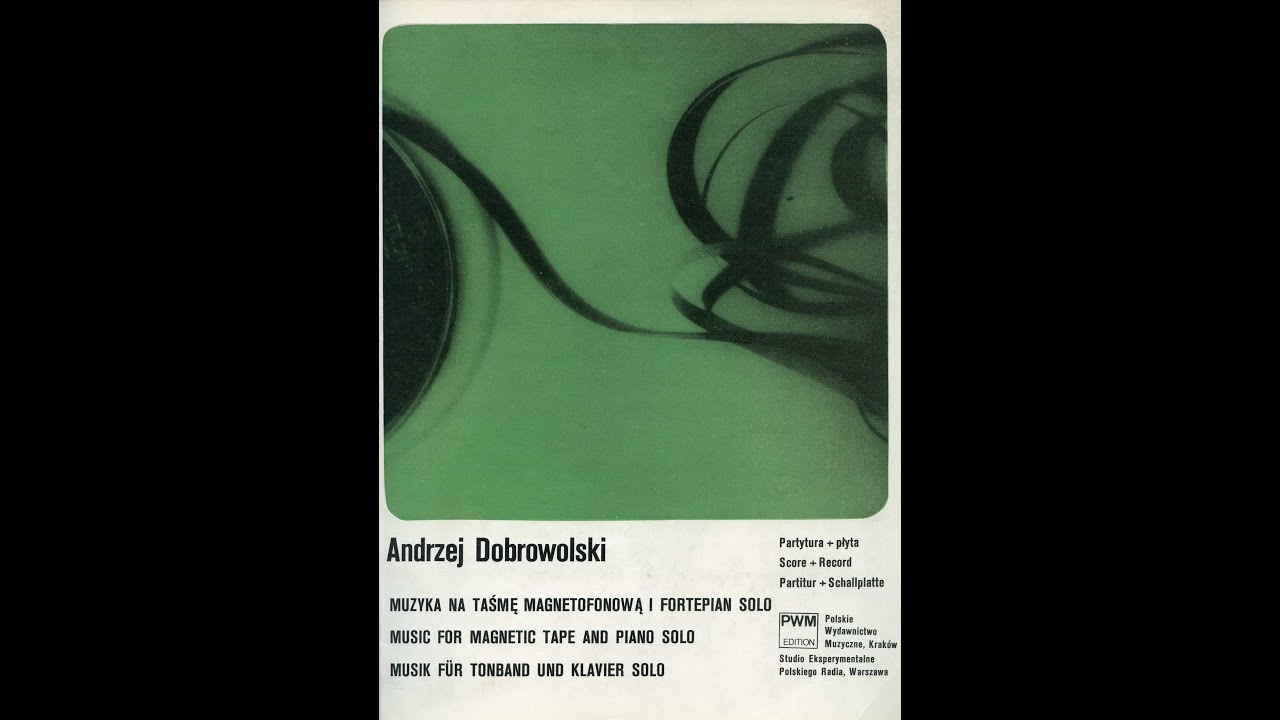 Andrzej Dobrowolski - Muzyka na taśmę magnetofonową i fortepian solo (No Piano Version) (1972)