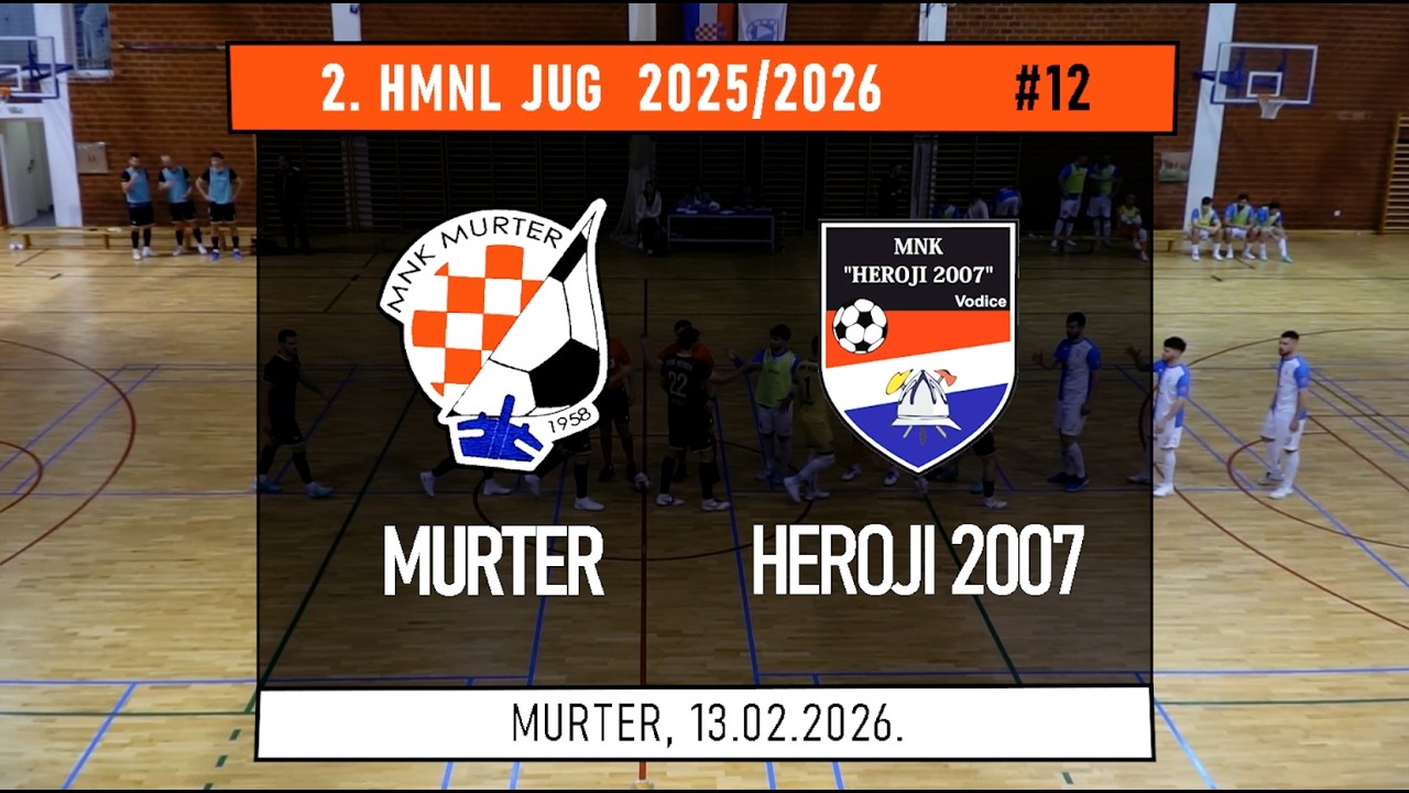 2. HMNL Jug: MURTER - HEROJI 2007  8:3, 13.02.2026.