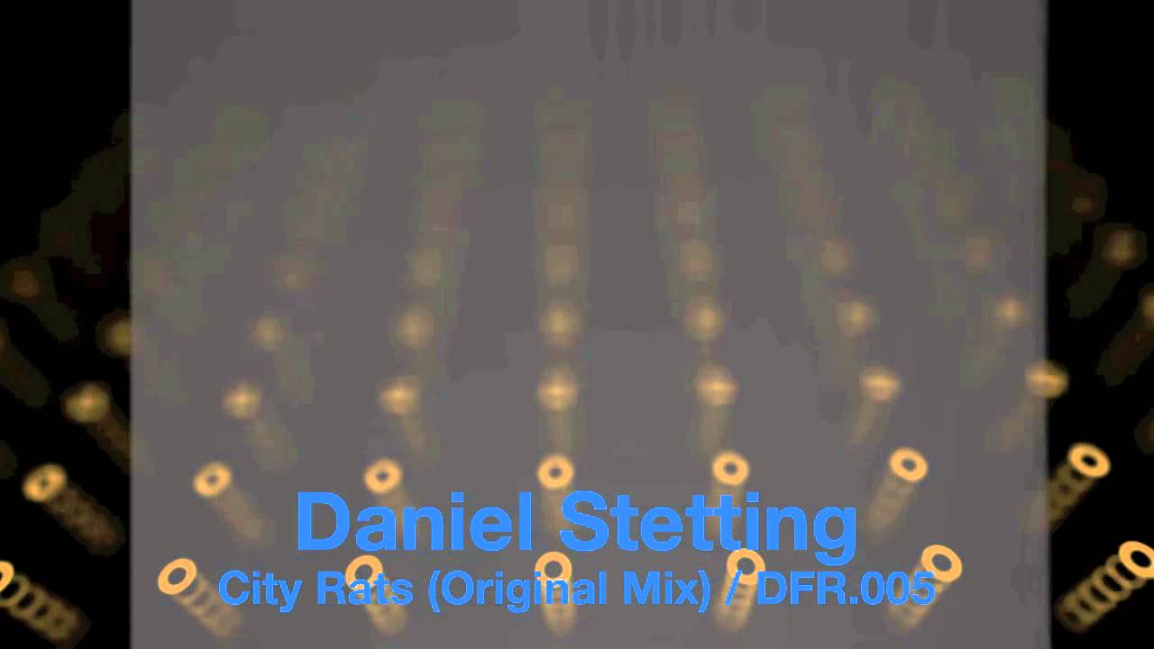 Daniel Stetting - City Rats (Original Mix) / DFR.005