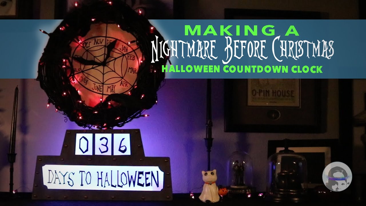 Making A Nightmare Before Christmas - Halloween Countdown Clock