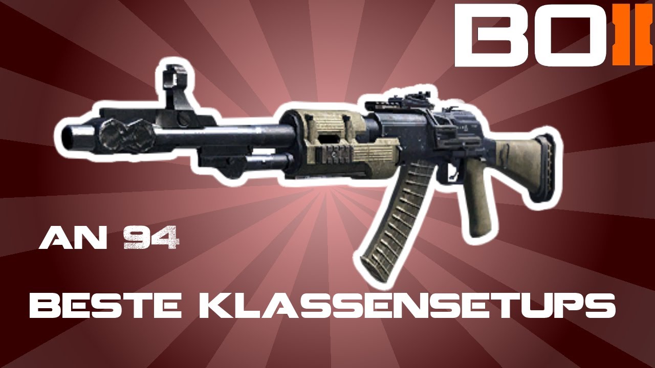 Black Ops 2 AN-94 WEAPONGUIDE / BESTE KLASSENSETUPS German/Deutsch