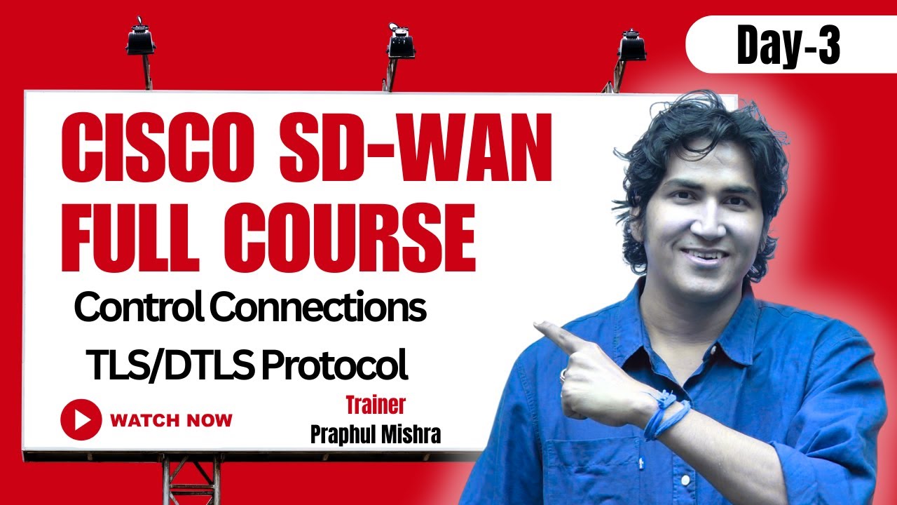 Day 3  Cisco SD-WAN Full Course | Control Connections Between SD-WAN Devices using TLS/DTLS Protocol