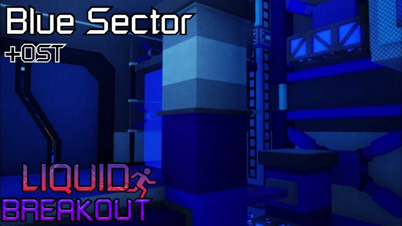 Blue Sector | Liquid Breakout | OST UPDATE