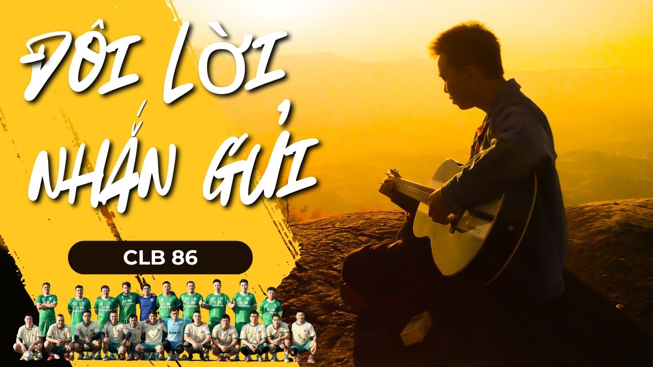 Đôi lời nhắn gửi  -  CLB86