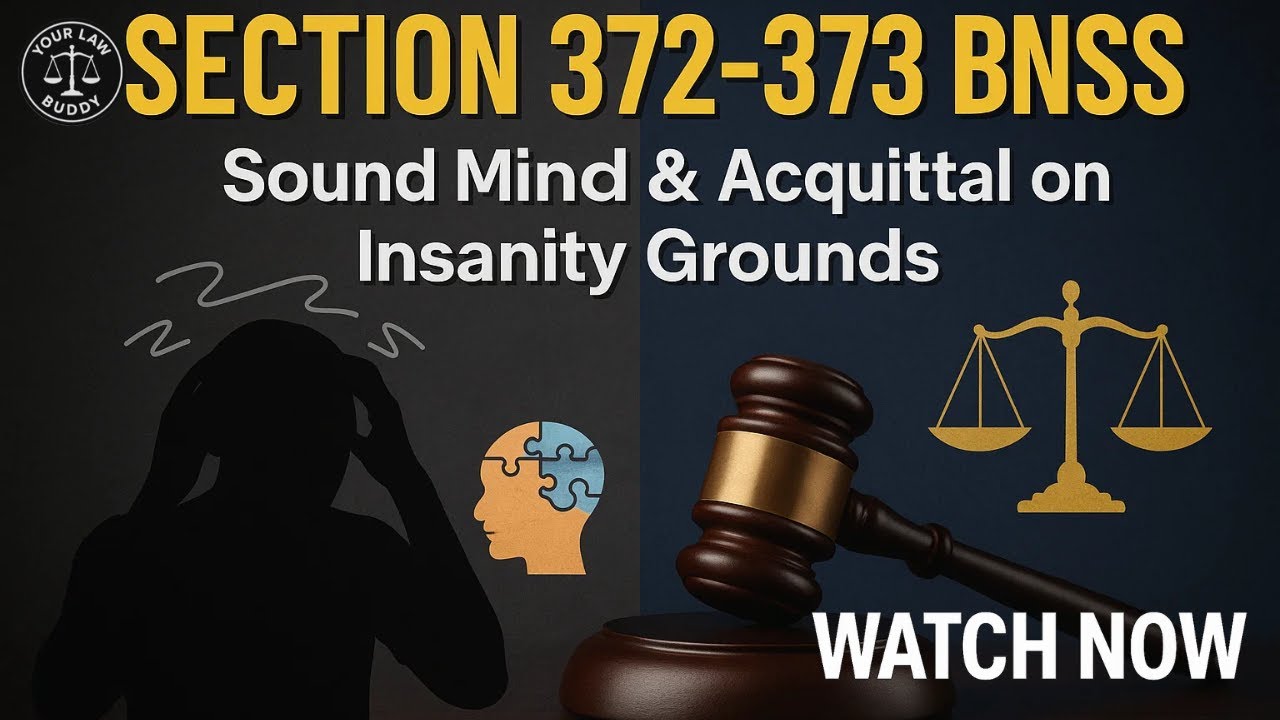 Section 372–373 BNSS Explained | Sound Mind & Acquittal on Grounds of Insanity