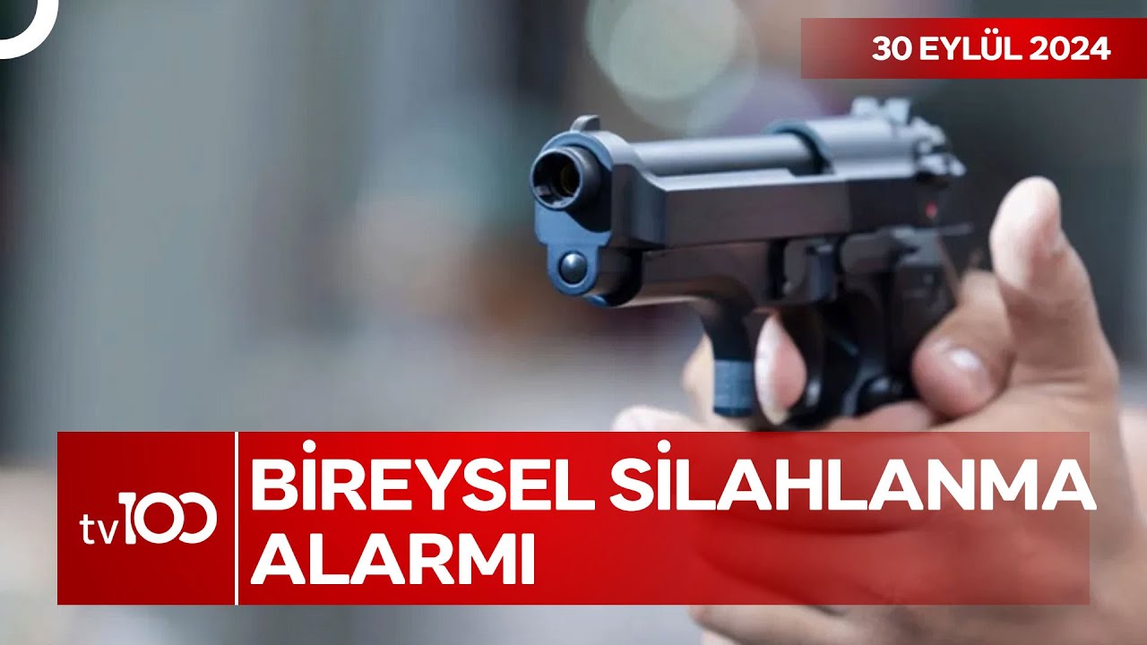 Bireysel Silahlanma Endişe Yaratıyor | tv100 Ana Haber