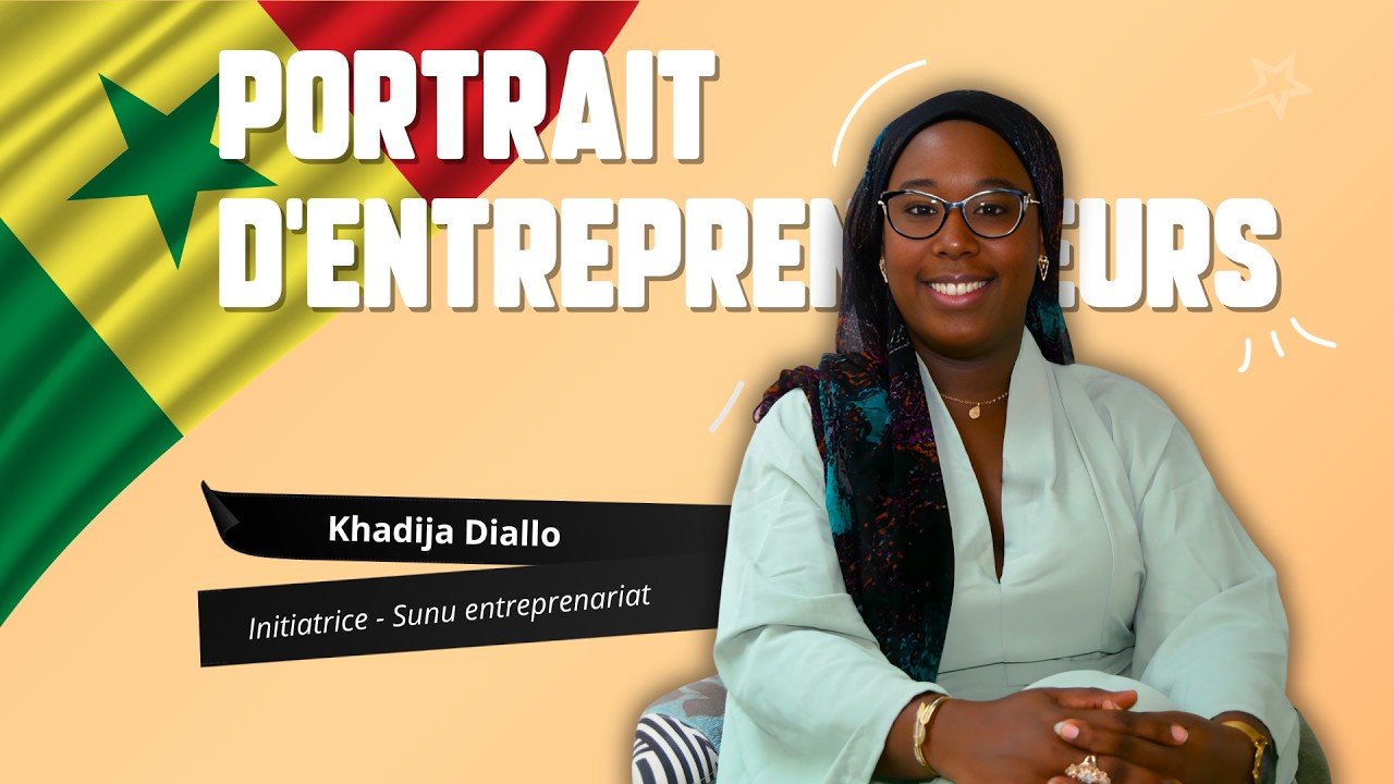 Khadija Diallo - Initiatrice de Sunu entreprenariat | Portrait d'entrepreneurs Made in Sénégal