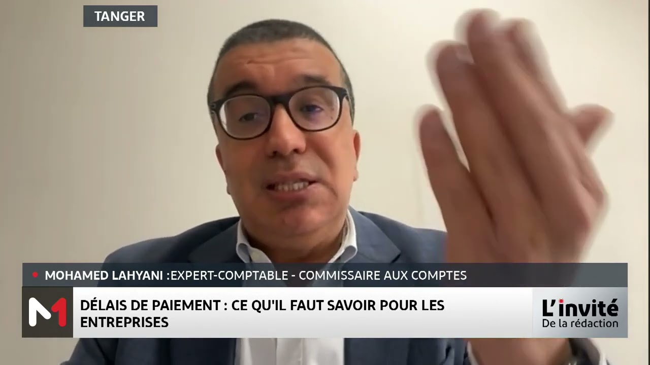 Zoom sur les délais de paiement des entreprises avec Mohamed Lahyani