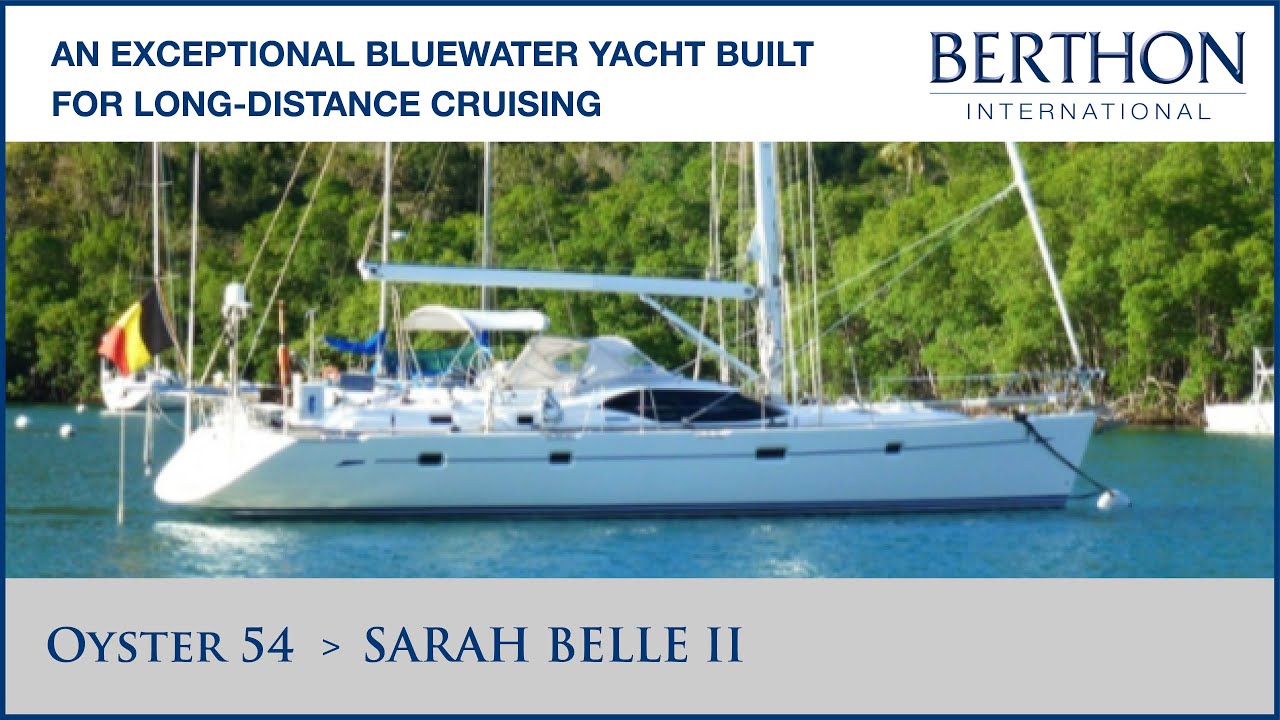 [OFF MARKET] Oyster 54 (SARAH BELLE II) with Sue Grant - Yacht for Sale - Berthon International