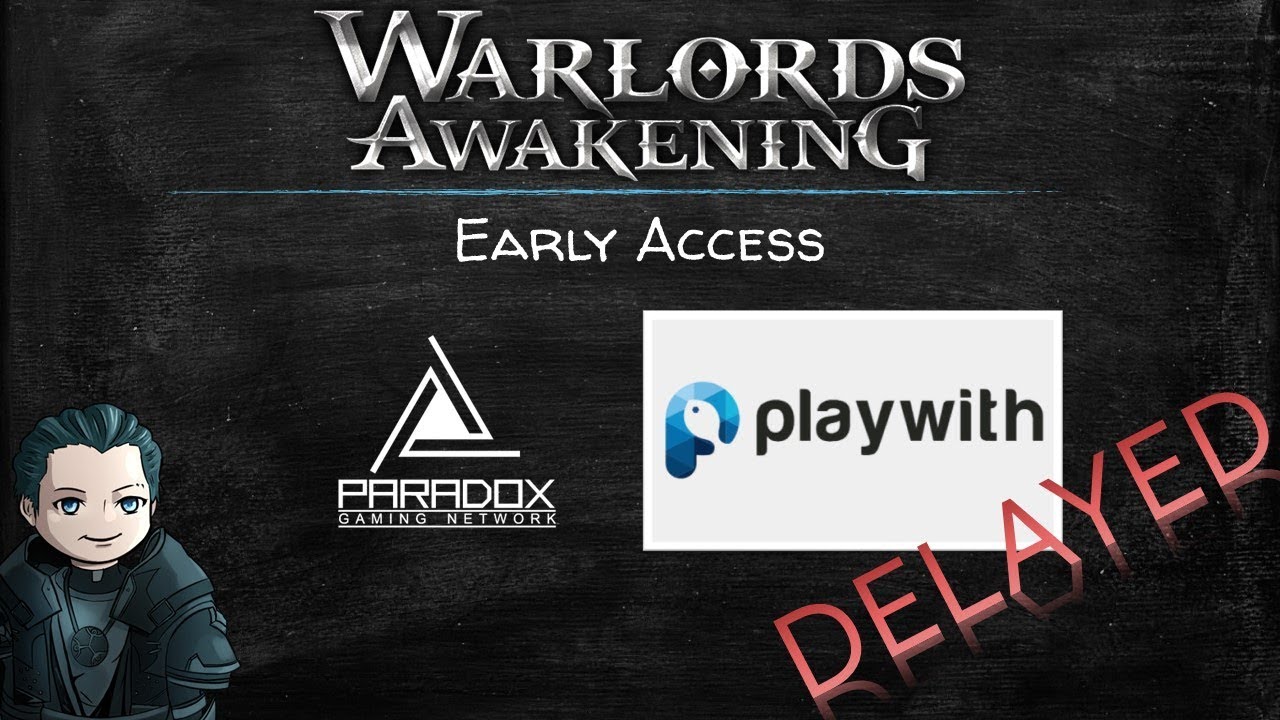 Warlords Awakening - Early Access Delayed