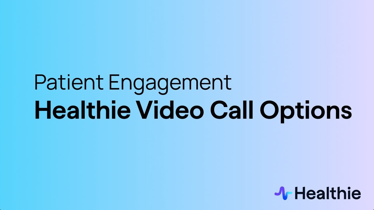 Video Call Options with Healthie EHR