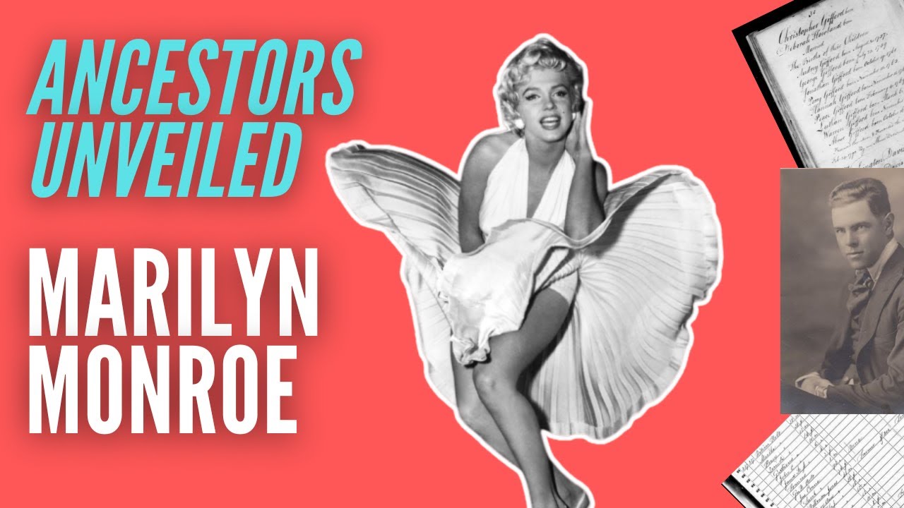 Genealogy of Marilyn Monroe | Ancestors Unveiled