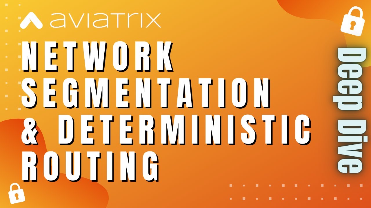 Aviatrix 6.0 Multi-Cloud Transit and Network Segmentation