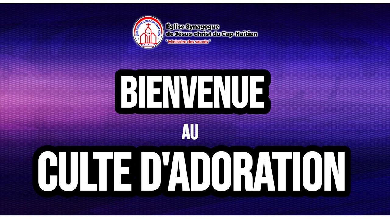 Culte d'Adoration et de louange à Dieu du Dimanche,
15 Mars 2026.