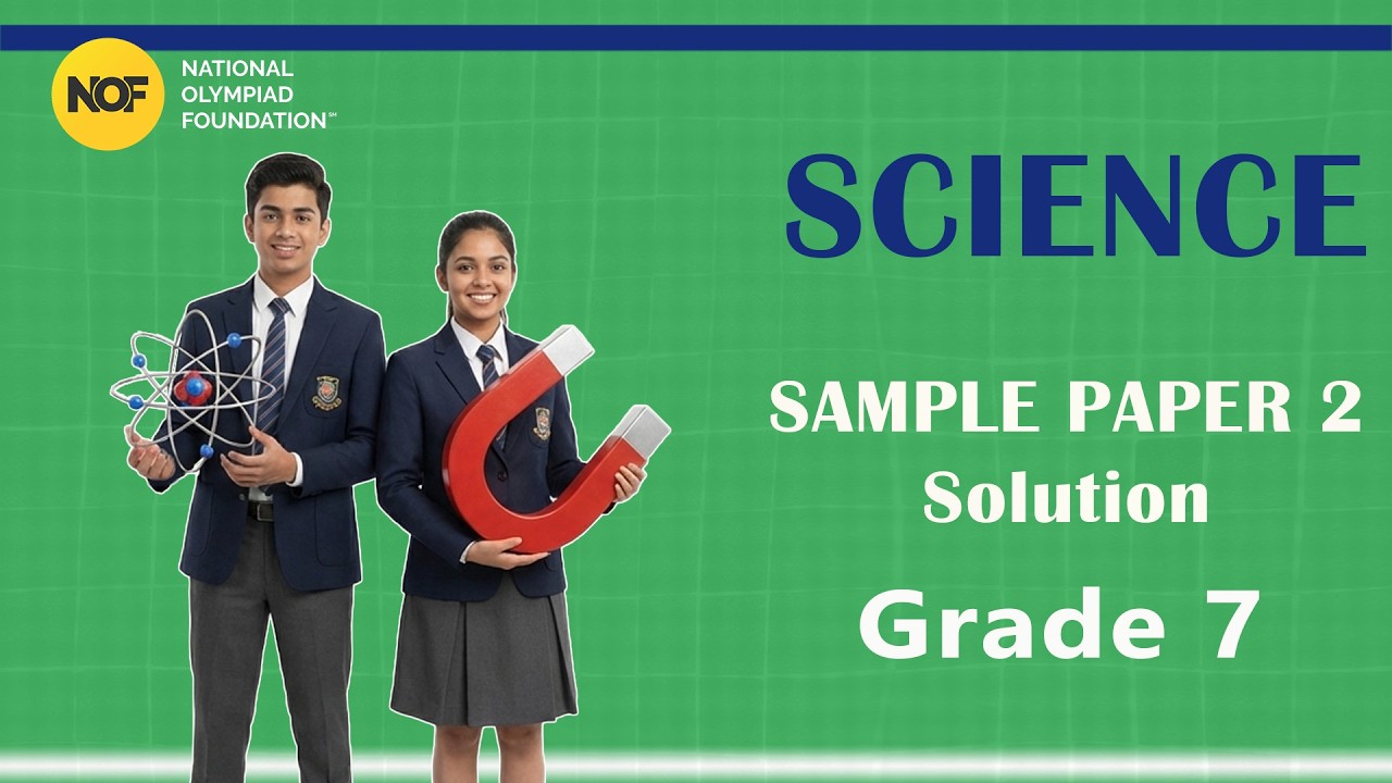 CLASS 7 - SCIENCE - NOF Sample paper solution - 2