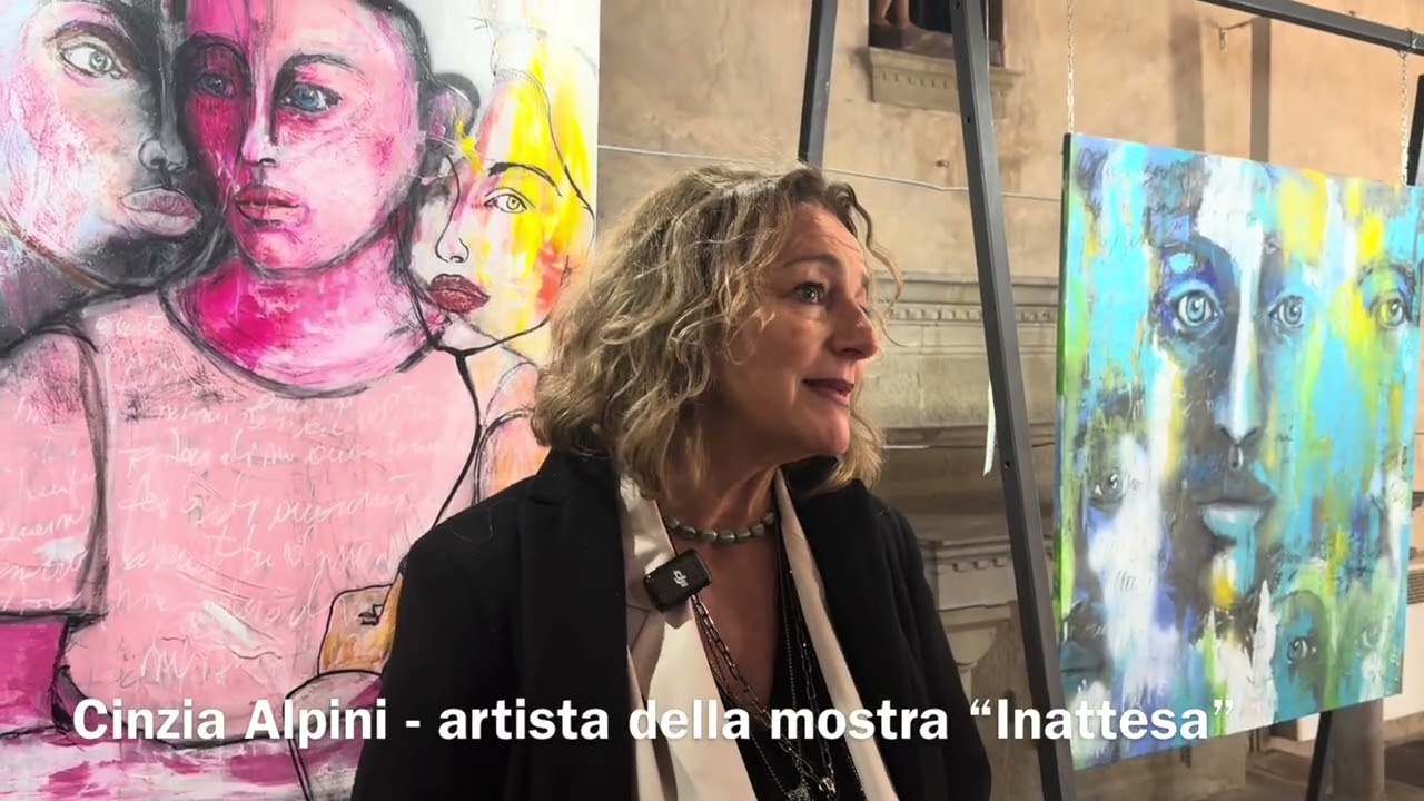Mostra “Inattesa”: ￼Sindaco di San Giovanni Valdarno e Cinzia Alpini artista della mostra 