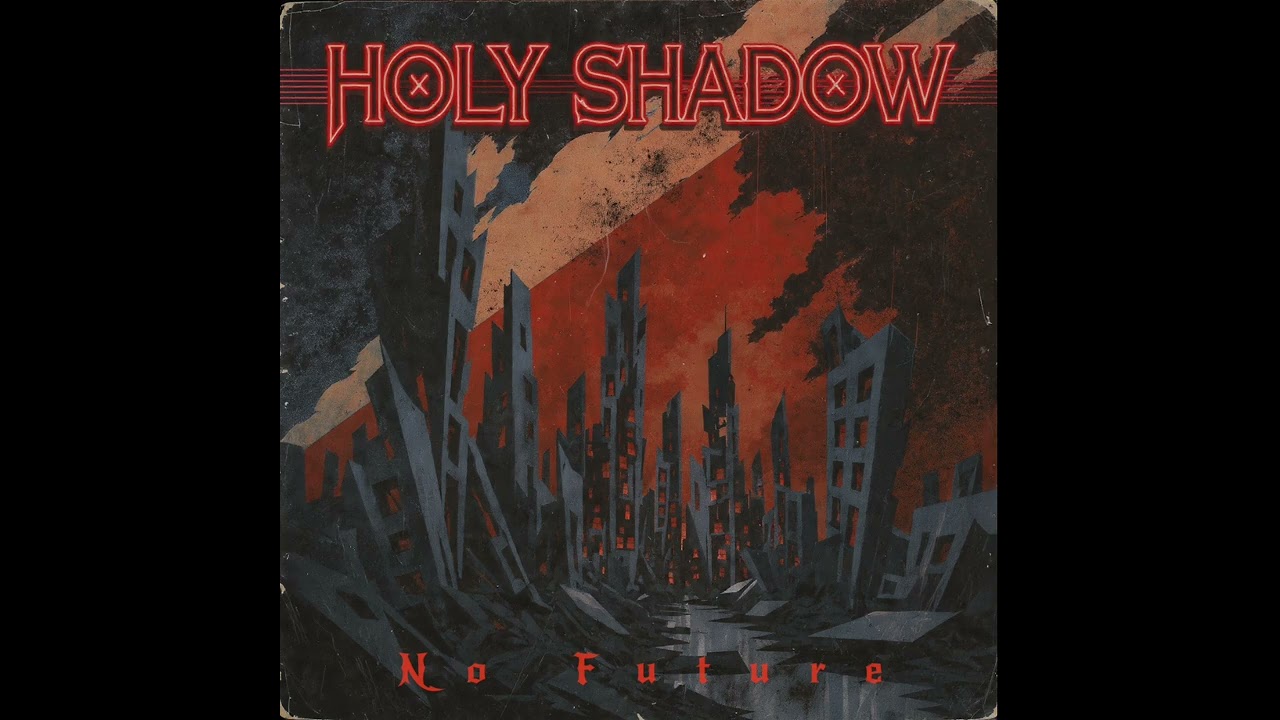 Holy Shadow - No Future