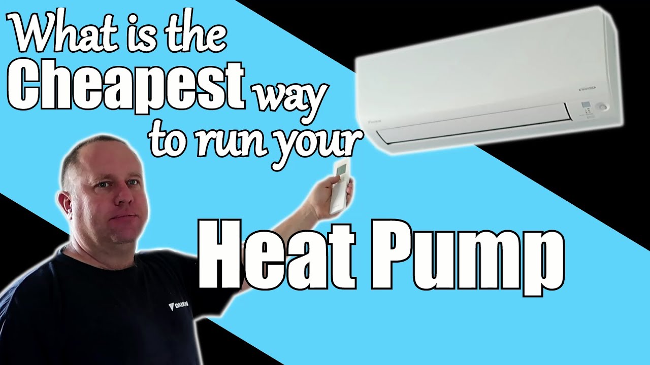 How to Efficiently Use a Heat Pump / Cheapest Way of Running a Heat Pump