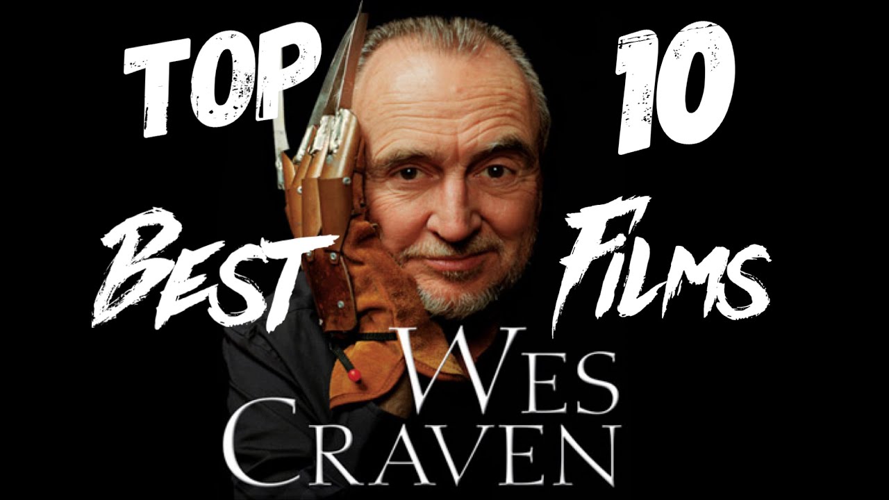 Wes Craven - Top 10 Best Films