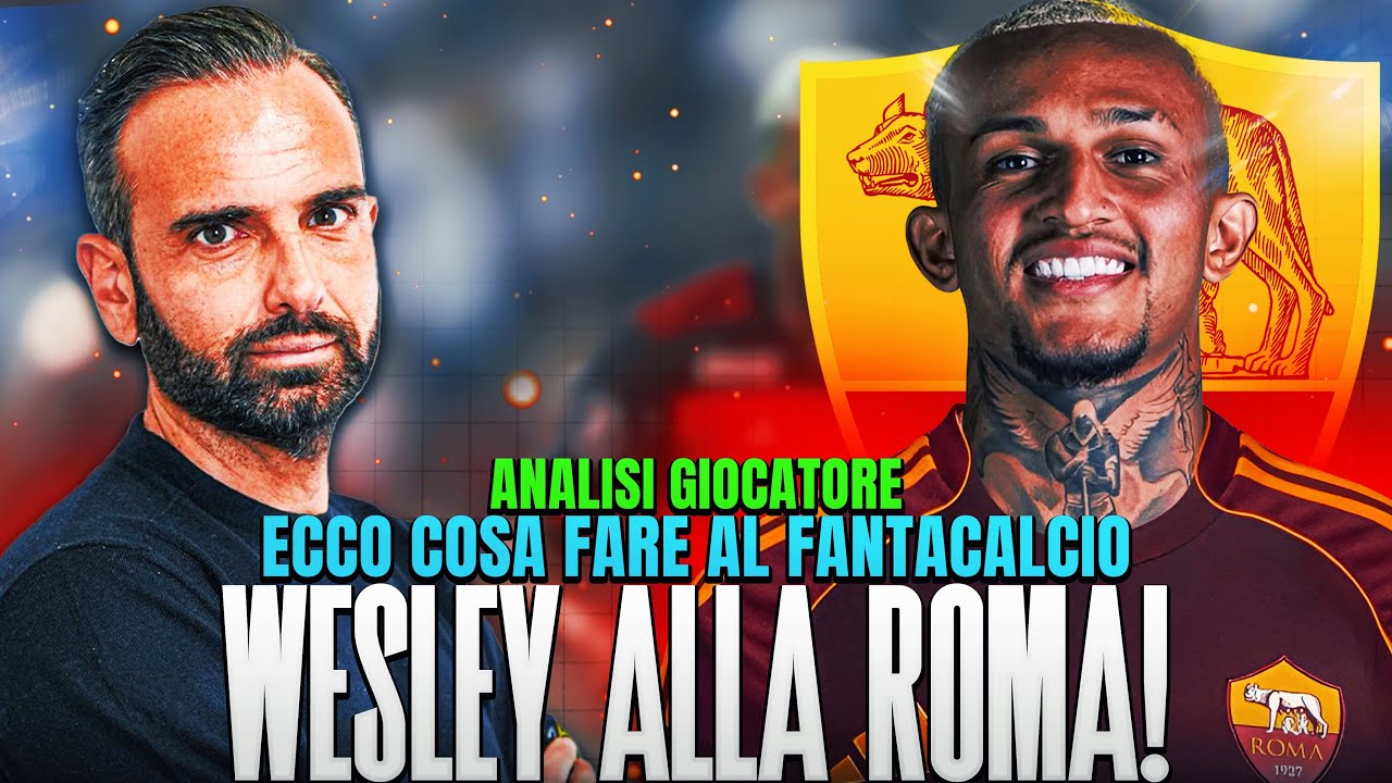 WESLEY ALLA ROMA | Analisi giocatore,curiosità e cosa fara al Fantacalcio 🫡🎺 #asroma #wesley