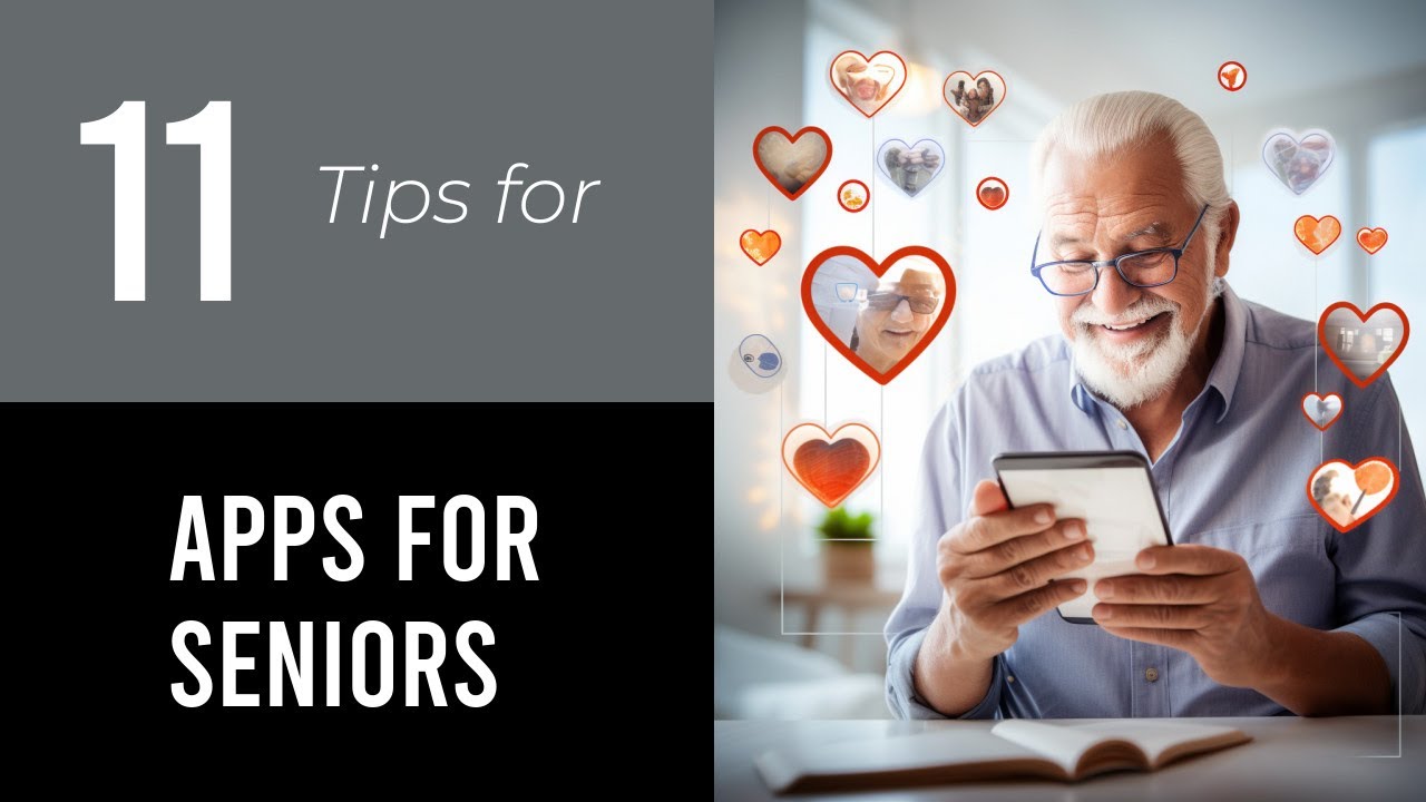 11 Tips On Apps For Seniors