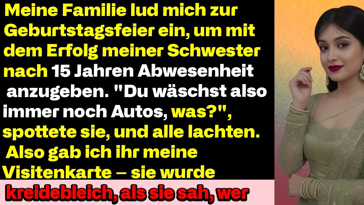 Meine Familie lud mich zur Geburtstagsfeier ein, um nach 15 Jahren den Erfolg meiner Schwester