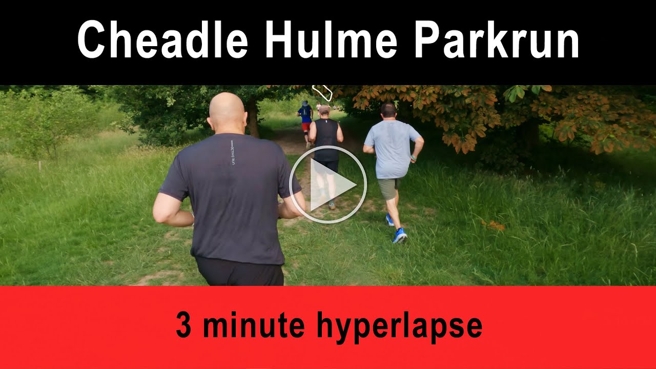 Cheadle Hulme Parkrun - Hyperlapse -  3mins - 21.06.25