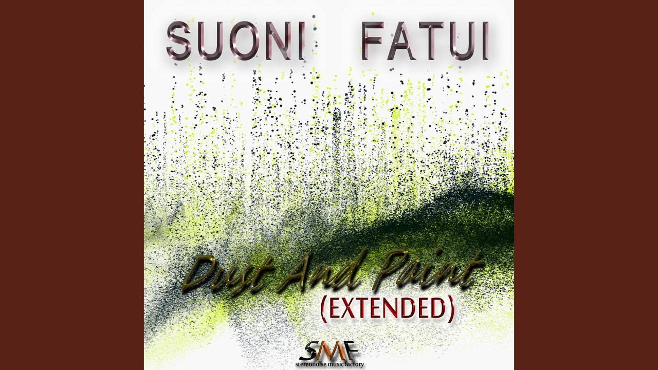 Dust And Paint (extended)