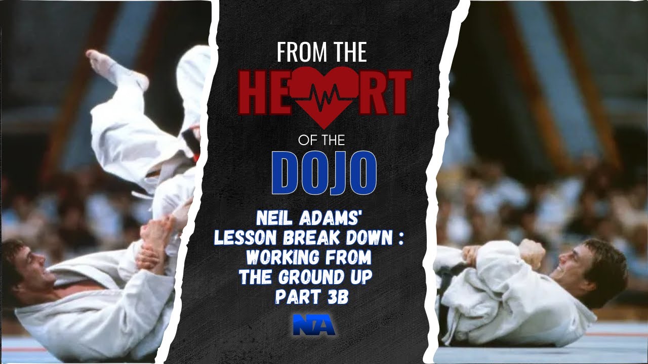 Neil Adams' Lesson Break Down : Working From The Ground Up : Part 3B : Juji Gatame