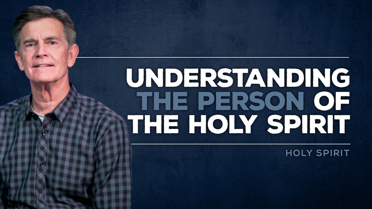 Holy Spirit Series: Understanding The Person of the Holy Spirit | Chip Ingram