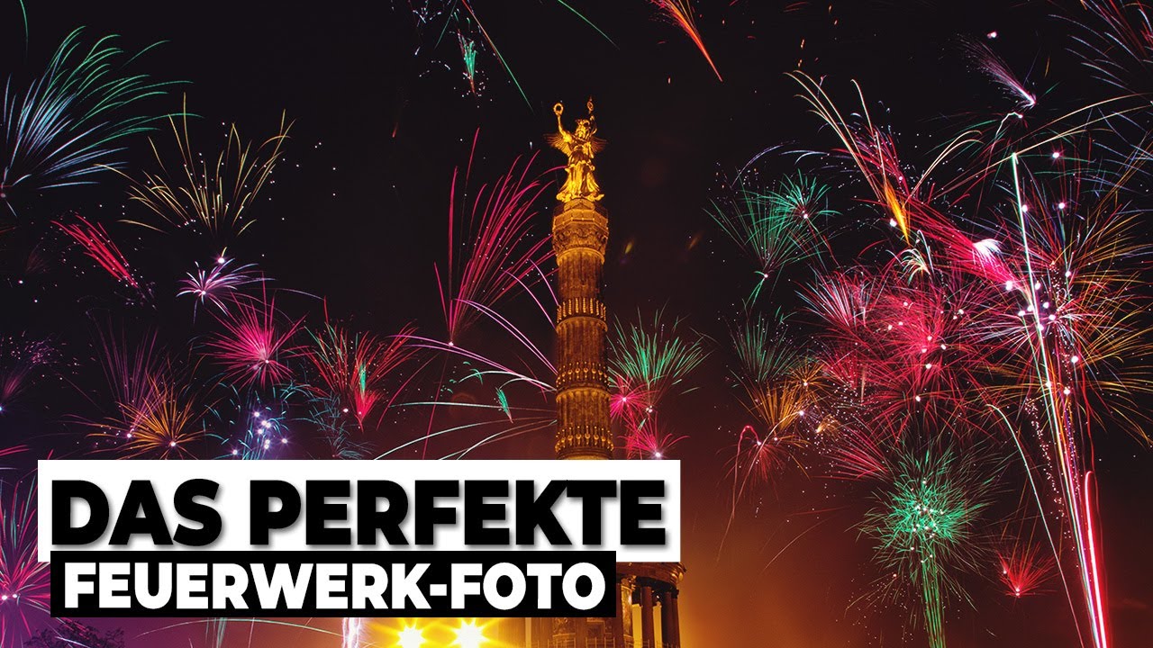 So fotografierst du Feuerwerk richtig I KOMPLETTES TUTORIAL