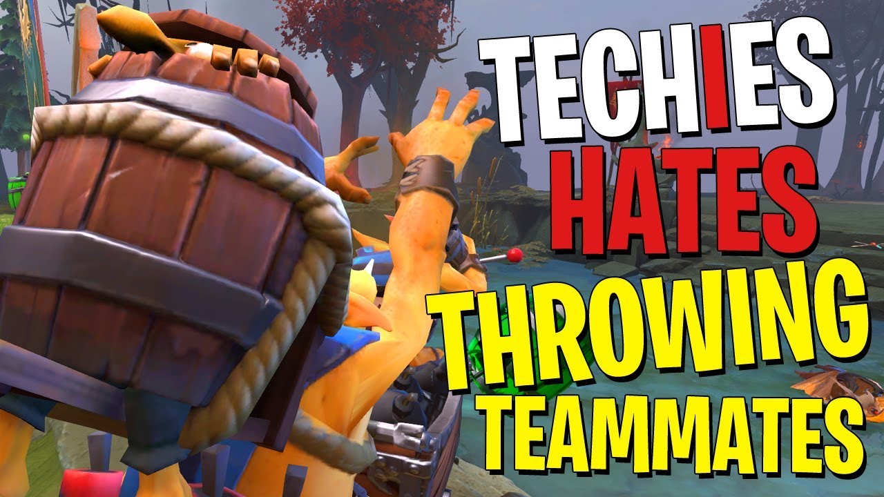 Who Else Hates Throwing Teammates? - Techies DotA 2