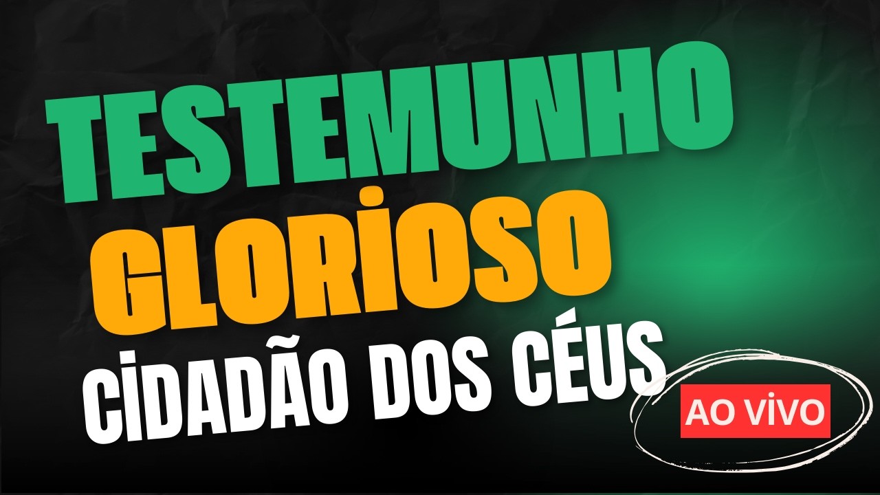 Testemunho Glorioso - Cidadão dos Céus #testemunhos #fe #apazdedeus