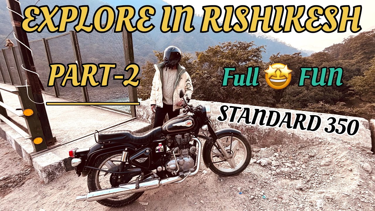 🏔️☘️[#EXPLORE IN RISHIKESH#motovlogindia#delhi🏔️☘️￼#himalayantrip🤩🛕