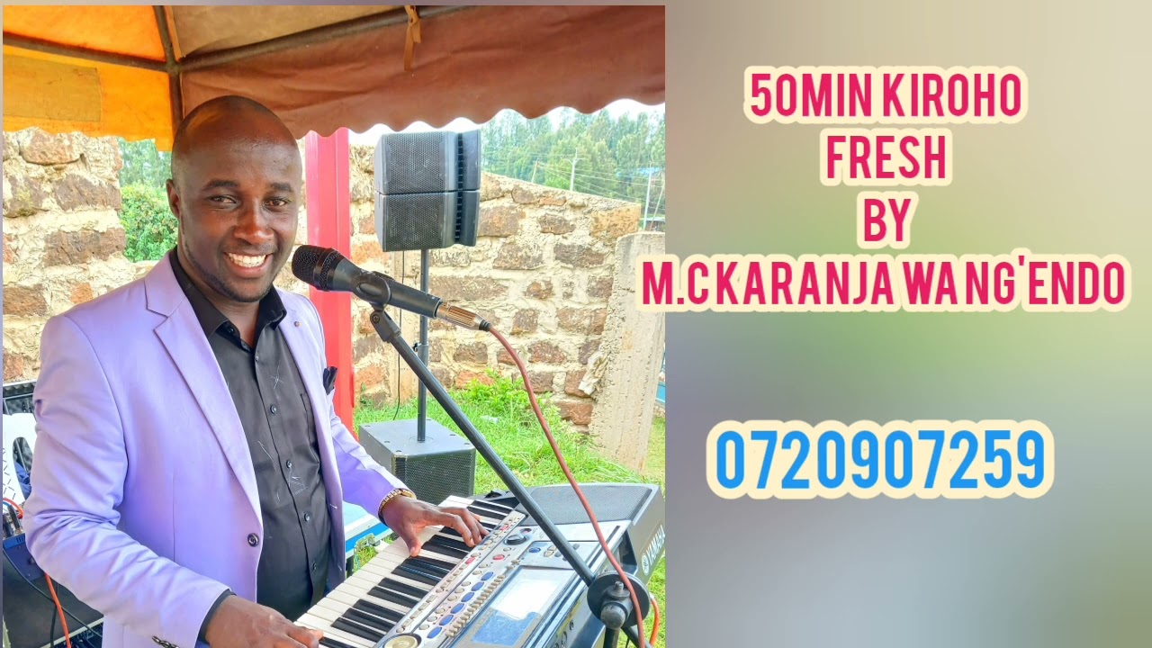 50MIN FRESH NYIMBO CIA KIROHO BY M.C KARANJA WA NG'ENDO..