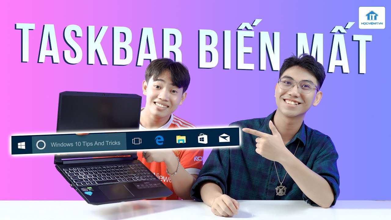 C&aacute;ch sửa lỗi thanh Taskbar biến mất tr&ecirc;n Windows 10 cực dễ