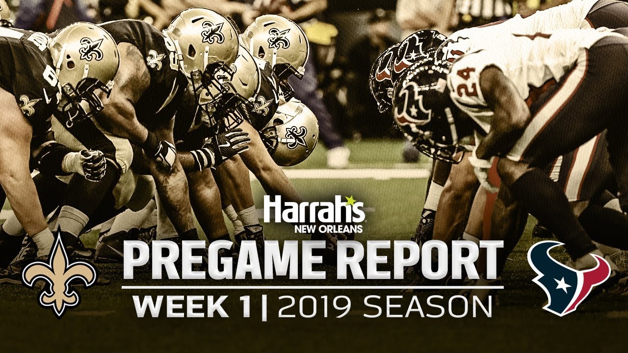 Pregame Report: New Orleans Saints vs. Houston Texans | 2019 NFL Week 1